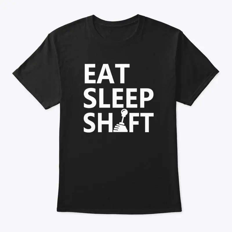 Eat Sleep Shift